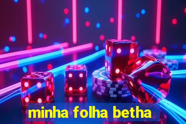 minha folha betha