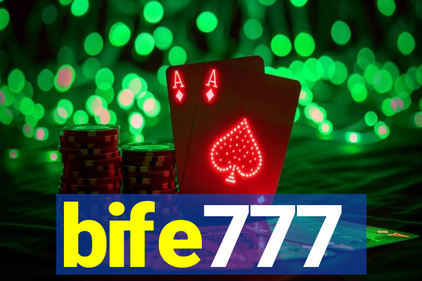 bife777