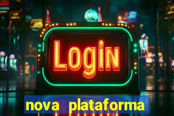 nova plataforma pagando muito