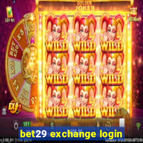 bet29 exchange login