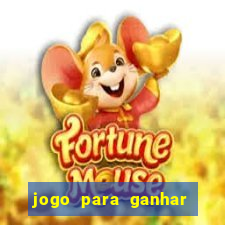 jogo para ganhar dinheiro de verdade no pix na hora