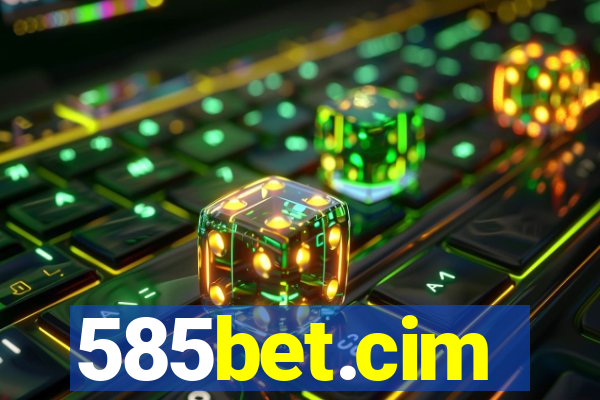 585bet.cim