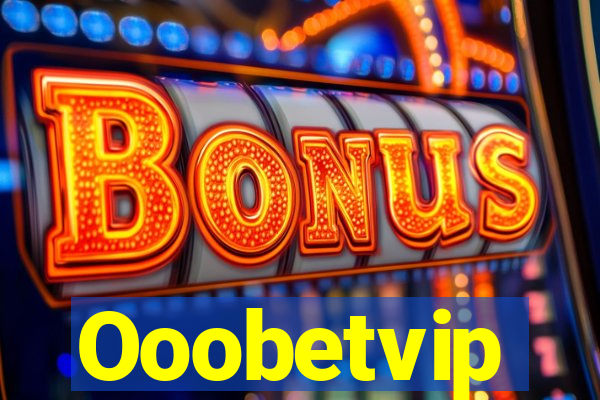 Ooobetvip