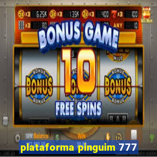 plataforma pinguim 777