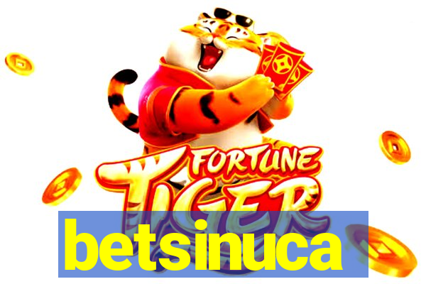 betsinuca