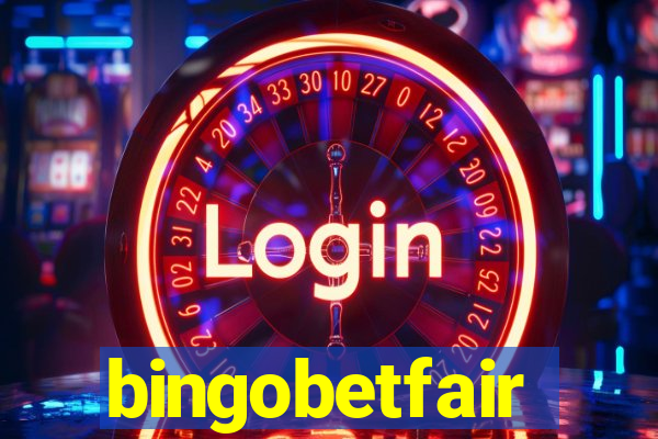 bingobetfair