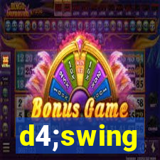 d4;swing