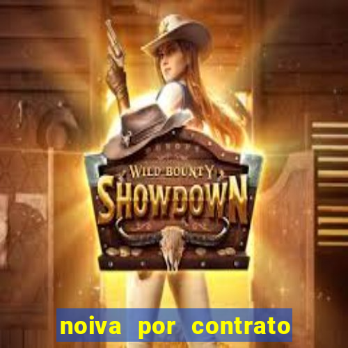 noiva por contrato filme completo dublado