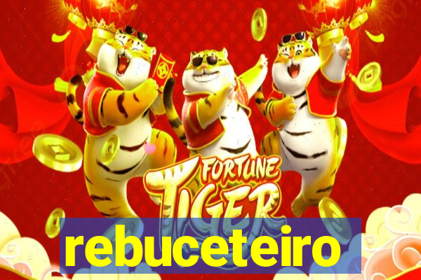 rebuceteiro