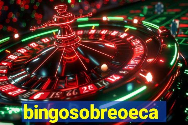 bingosobreoeca