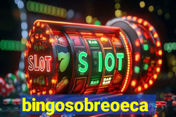 bingosobreoeca