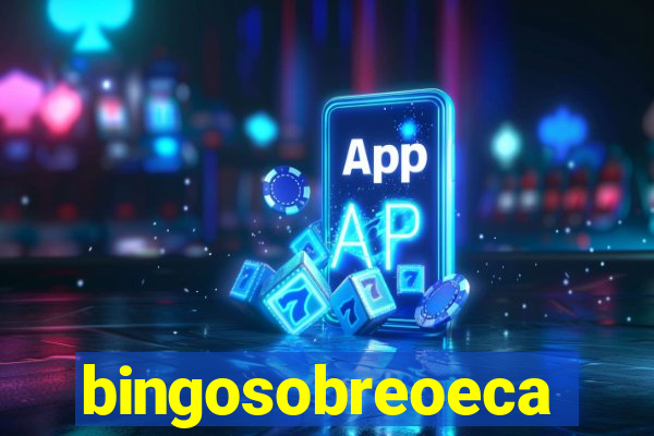 bingosobreoeca