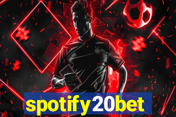 spotify20bet