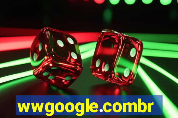 wwgoogle.combr
